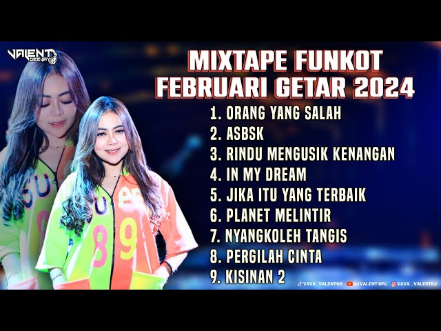 MIXTAPE FUNKOT FEBRUARI GETAR 2024 || By DJ VALENT OFC class=