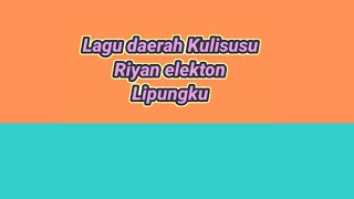 Download Lagu Lagu daerah Kulisusu Riyan Elekton Lipungku MP3