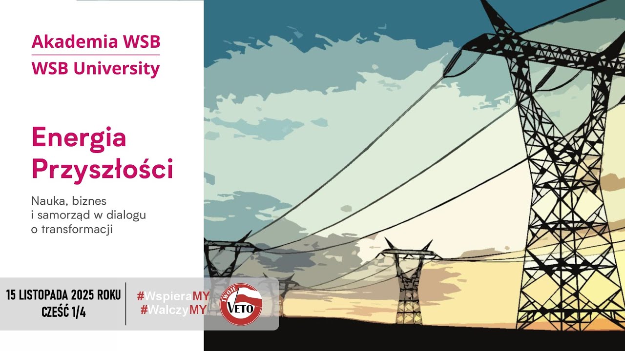 Konferencja Energia Przyszłości - nauka, biznes i samorząd w dialogu o transformacji. Część 1/4.