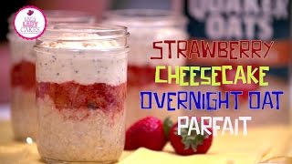 How to make Strawberry Cheesecake Overnight Oat Parfait