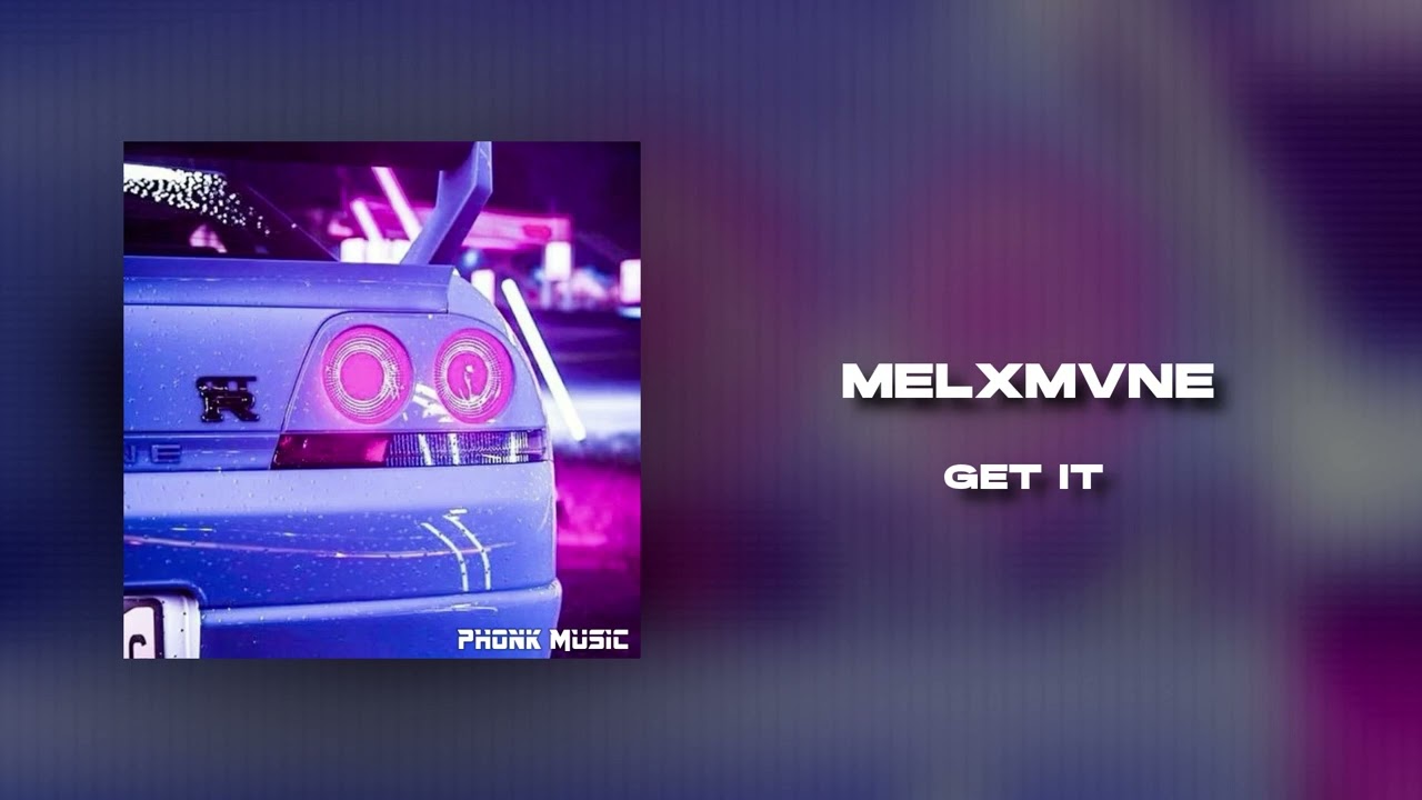 Watch MELXMVNE - GET IT on YouTube Watch MELXMVNE - GET IT on YouTube