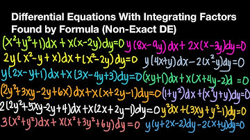 Differential Equations With Integrating Factors Found By Formula (Non-Exact DE) Part 2