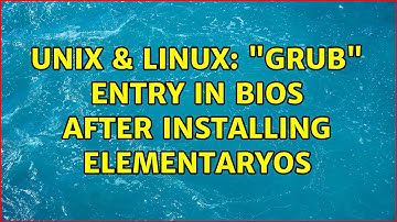 Unix & Linux: "grub" entry in BIOS after installing ElementaryOS