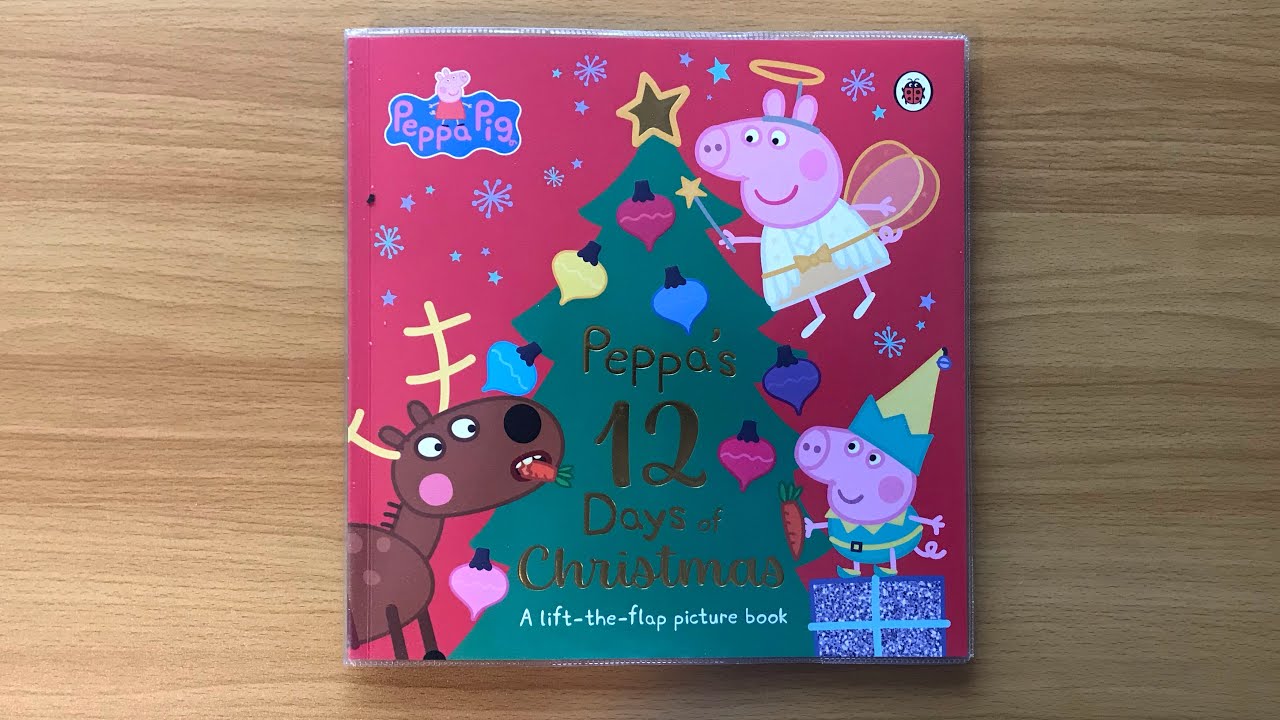 Peppa’s 12 Days of Christmas: A Lift-the-Flap Picture Book - Read Aloud Book for Children