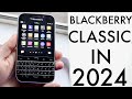 Blackberry Classic In 2024! (Still Worth Buying?) (Review)