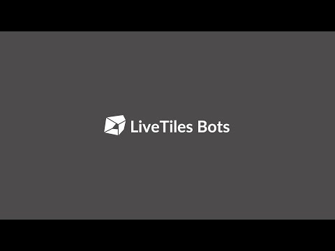 LiveTiles Bots