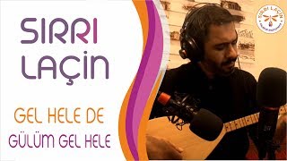 Gel Hele De Gülüm Gel Hele