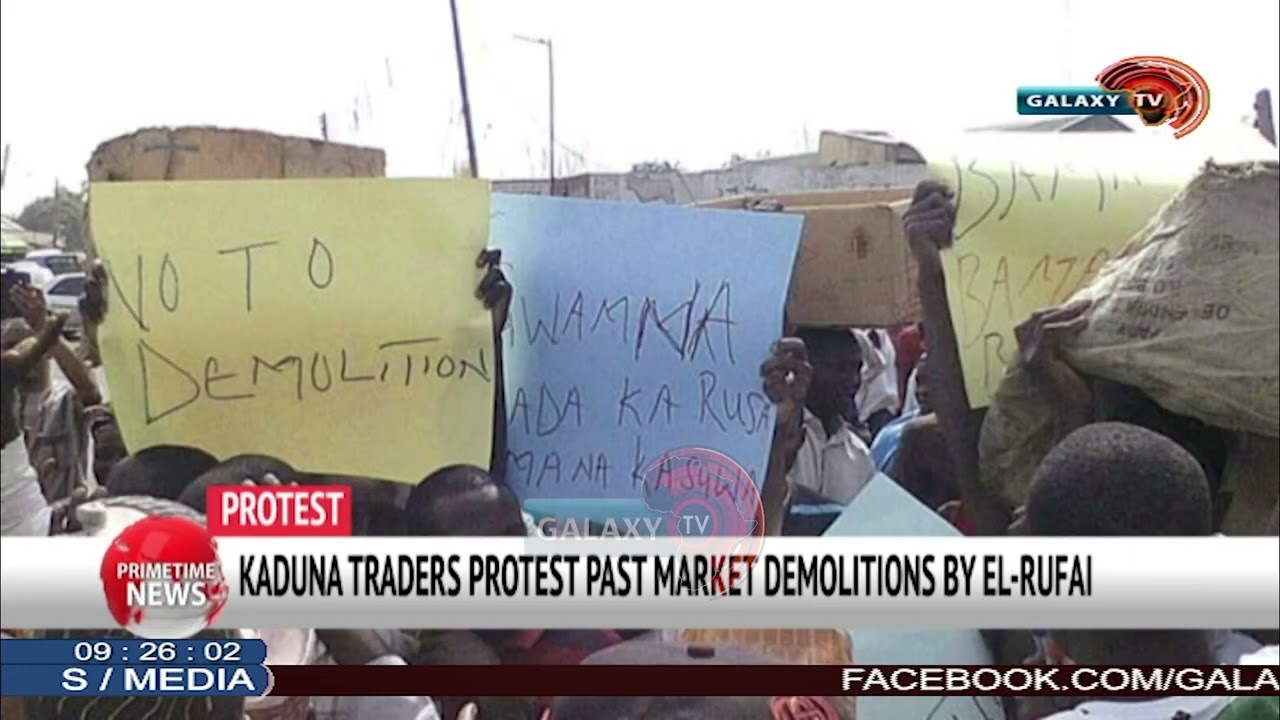 KADUNA TRADERS PROTEST PAST MARKET DEMOLITIONS BY EL RUFAI