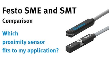 Festo proximity sensors: SME and SMT in comparison
