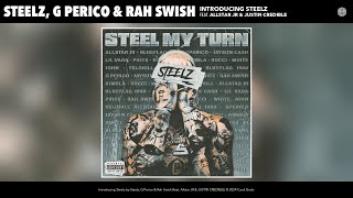 Steelz, G Perico & Rah Swish - Introducing Steelz (Official Audio) (feat. Allstar JR & JUSTI