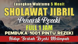 SHOLAWAT JIBRIL PENARIK REZEKI, PALING MUSTAJAB | TERBARU 2025 | SANGAT MERDU 🎶