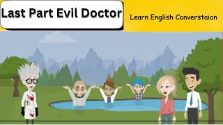 Last Part Evil Doctor | English Story | Learn English | English conversation | Cartoon