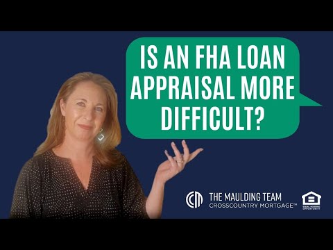 Is an FHA loan appraisal more difficult?