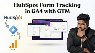 How to Track HubSpot Form Submissions in GA4 Using Google Tag Manager