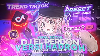 DJ EL PERDON HADROH VERSION UNYIL FVNKY VIRAL TIKTOK MENGKANE FULL BASS 🔥🤤🔥