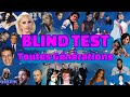 Blind test tout genre toutes gnrations