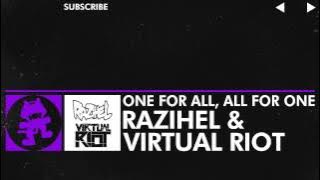 [Dubstep] - Razihel & Virtual Riot - One For All, All For One [Monstercat Release]