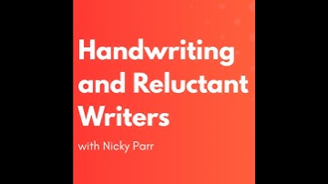 Handwriting, the 2025 Writing Framework, and Reluctant Writers with Nicky Parr