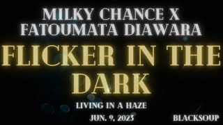 Milky Chance - Flicker In The Dark (Lyrics)