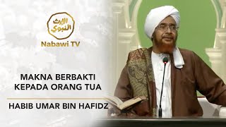 Kalam Ulama #5 Makna Berbakti Kepada Kedua Orangtua - Habib Umar bin Hafidz