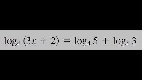 log4(3x + 2) = log4(5) + log4(3), solve for x