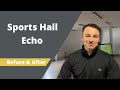 How We Reduced Echo & Reverberation In A School Sports Hall