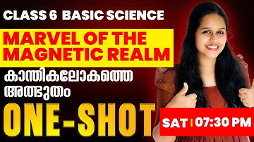 Class 6 BasicScience | Marvel Of The Magnetic Realm/ കാന്തികലോകത്തെ അത്ഭുതം  | Oneshot | Exam Winner