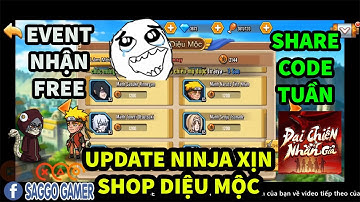 [DCNG] Share code tuần Đại chiến nhẫn giả | Review Ninja mới update shop diệu mộc | Saggo Gamer