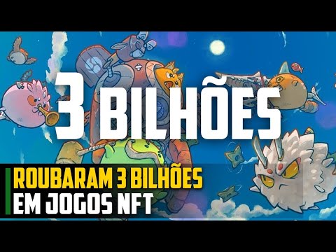 Roubaram 3 BILHÕES de reais em jogo NFT