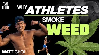 MATT CHOI &quot;Why Athletes smoke WEED&quot;