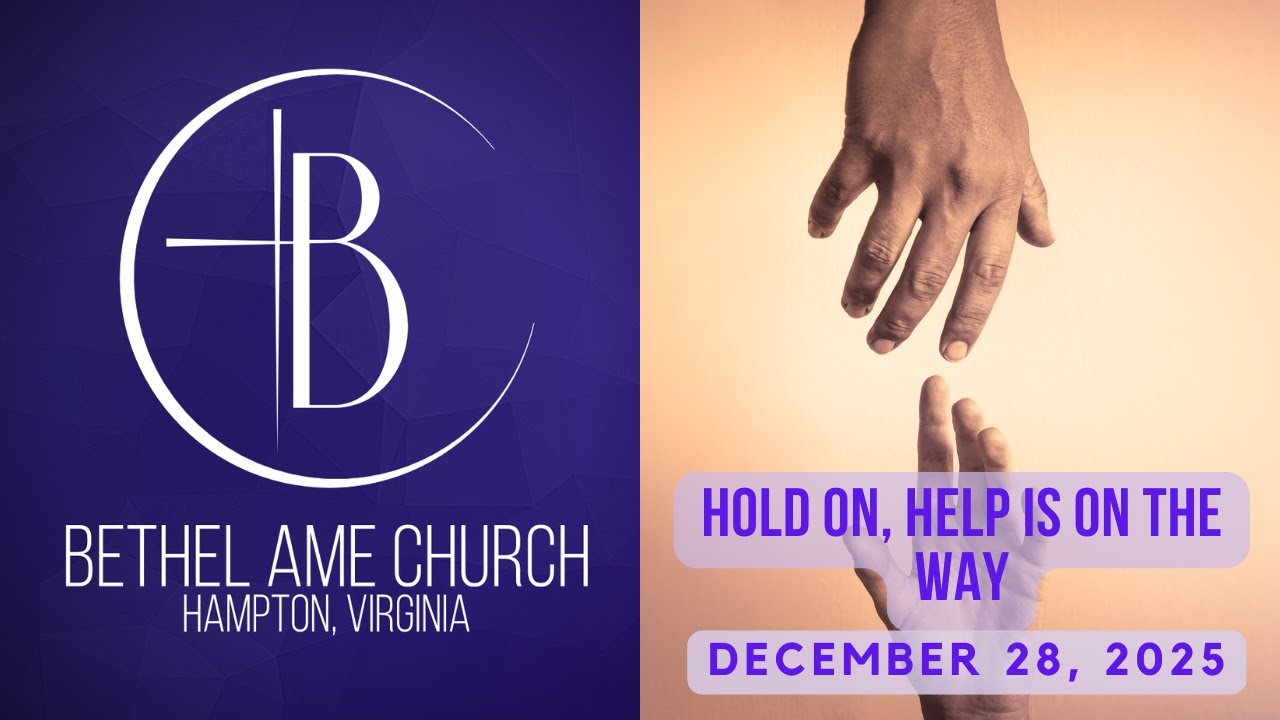 "Hold On, Help Is On the Way" - December 28, 2025