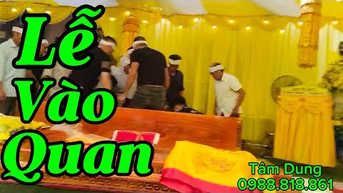 Lễ Nhập Quan Cho Chân Linh Cụ Vĩnh Hưởng Thọ 94?Tuổi