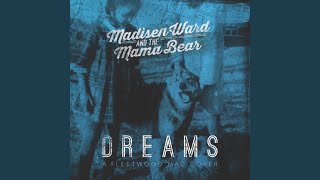 Video thumbnail of "Madisen Ward and the Mama Bear - Dreams"