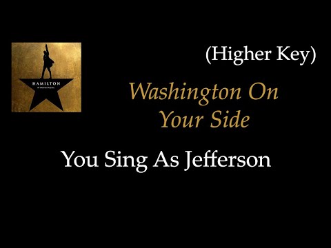 Hamilton - Washington On Your Side - Karaoke/Sing With Me: You Sing Jefferson - Higher Key