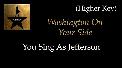 Hamilton - Washington On Your Side - Karaoke/Sing With Me: You Sing Jefferson - Higher Key