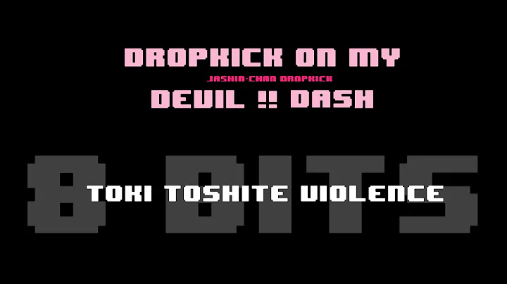 Dropkick on My Devil!! Dash - Opening: Toki toshite Violence [8 bit Cover] [Chiptune]