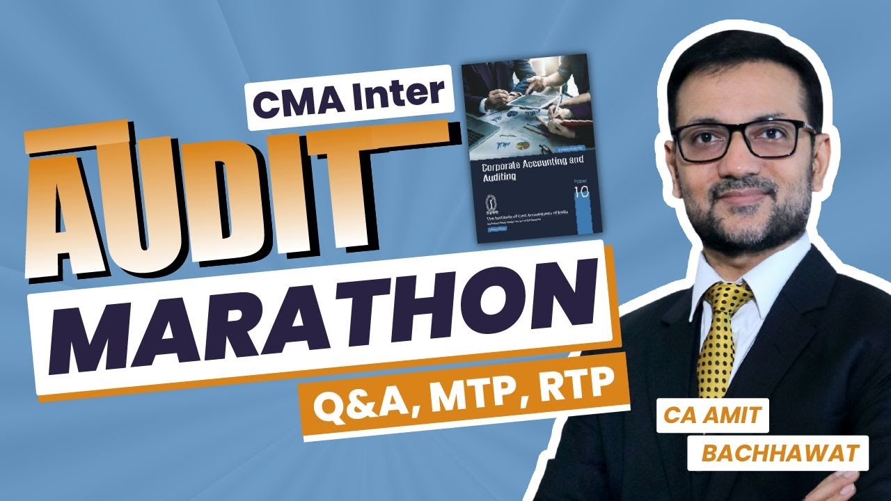 CMA Inter Audit Marathon June 2025 | CA Amit Bachhawat | Amit Bachhawat ...