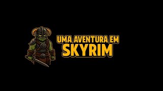 Karkarim, Uma Aventura Em Skyrim - Ep01 Terras Geladas