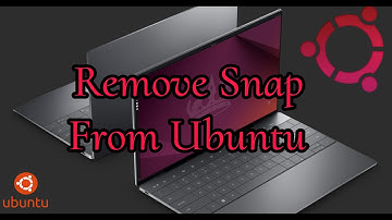 Remove Snap from Ubuntu