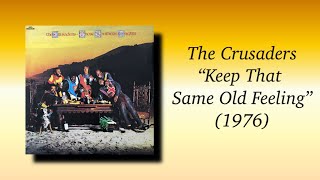 The Crusaders - Keep That Same Old Feeling(1976)