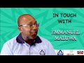 In touch with emmanuel maluwa edited