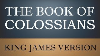 Epistle to the Colossians - Chapter 4 - KJV Audio Bible