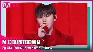 [WOOZI(SEVENTEEN) - Ruby] 'S' Class Special | #엠카운트다운 EP.743