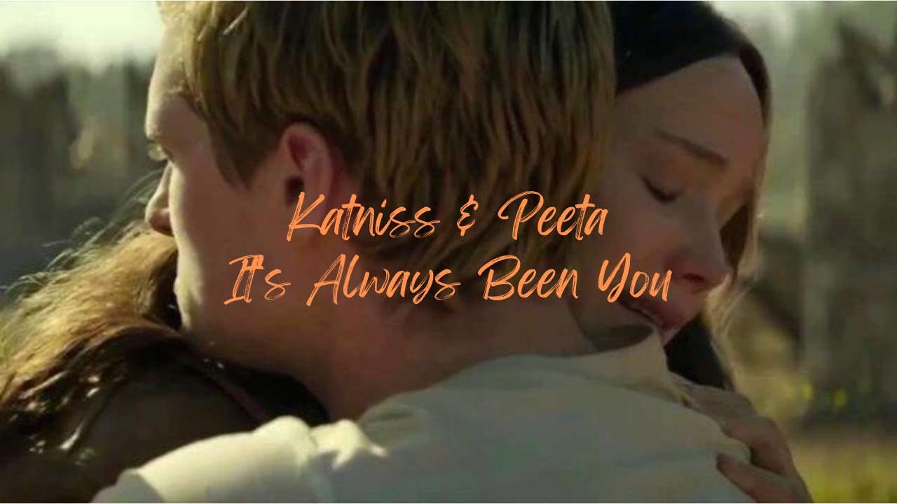 The Hunger Games / Katniss & Peeta - It's Always Been You