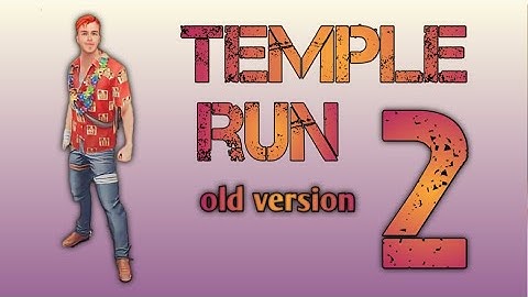 Temple run 2 , old version / how to download temple run 2 old version?