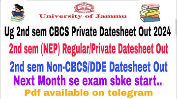 Jammu University 2nd sem CBCS + NEP {Private/Regular/DDE) Datesheet out 2024 | Download admit Card |