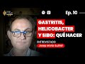 10. Gastritis, Helicobacter Pylori y SIBO. Síntomas, Causas y Cura. Josep María Subirá #podcast