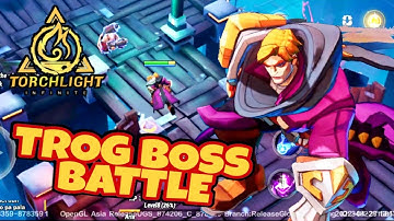 Torchlight Infinite Gameplay - Trog Boss Battle