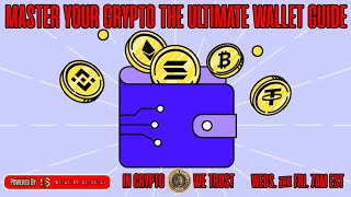 Master Your Crypto, The Ultimate Wallet Guide