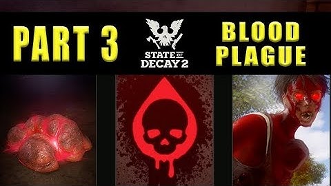 State Of Decay 2 blood plague cure - Walkthrough Part 3